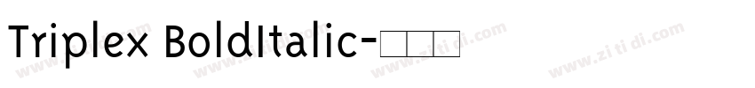 Triplex BoldItalic字体转换